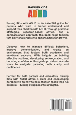 Raising Kids with ADHD: ; Manage Behavioral Problems, Regulate Emotions, Foster Successful Parenting Strategies & Help Boost Self Confidence Large Print