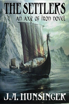 The Settlers, An Axe of Iron Novel