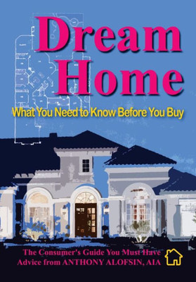 Dream Home: What You Need to Know Before You Buy