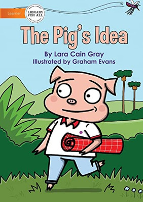 The Pig's Idea