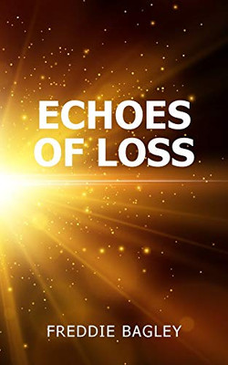 Echoes of Loss