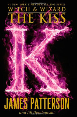 The Kiss (Witch & Wizard (4))