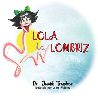 Lola la Lombriz