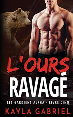 L'Ours ravage ´