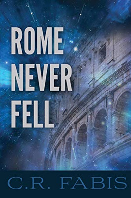 Rome Never Fell
