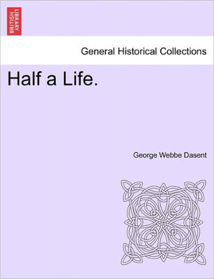 Half a Life.