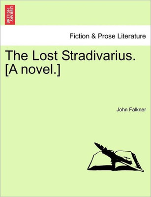 The Lost Stradivarius. [A Novel.]