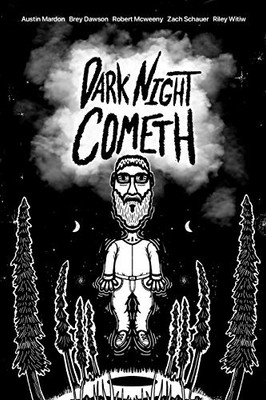 Dark Night Cometh