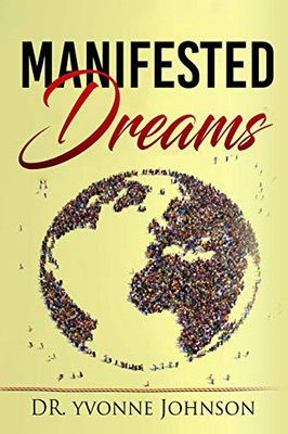 Manifested Dreams