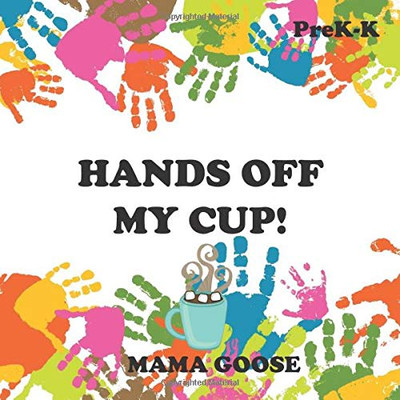 Hands Off My Cup!