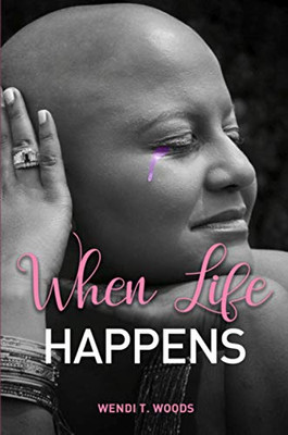 When Life Happens