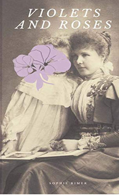 Violets and Roses