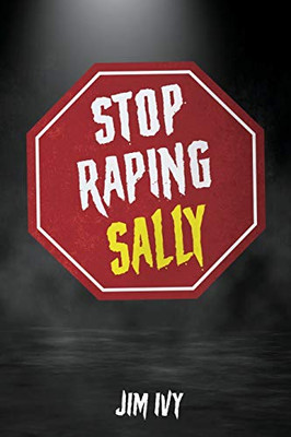 Stop Raping Sally