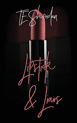 Lipstick and Liars