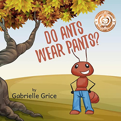 Do Ants Wear Pants?