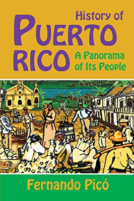 History of Puerto Rico: A Panorama of Its People