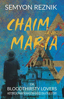 Chaim-and-Maria or Bloodthirsty Lovers