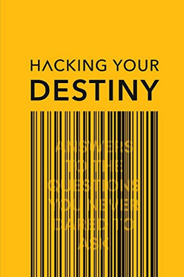 Hacking Your Destiny