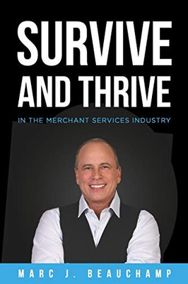 Survive and Thrive in the Merchant Services Industry
