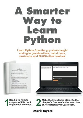 A Smarter Way to Learn Python: Learn it faster. Remember it longer.