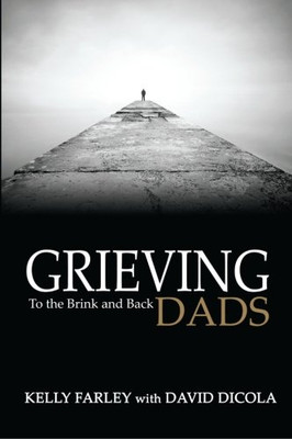 Grieving Dads: To the Brink and Back