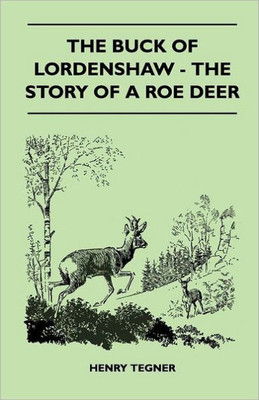 The Buck of Lordenshaw - The Story of a Roe Deer