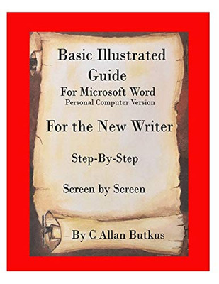 Basic Illustrated Guide for Microsoft Word: For the new writer