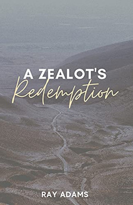 A Zealot's Redemption