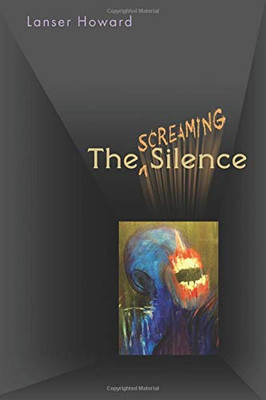 The Screaming Silence