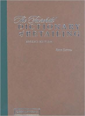 The Fairchild Dictionary of Retailing 2nd Edition