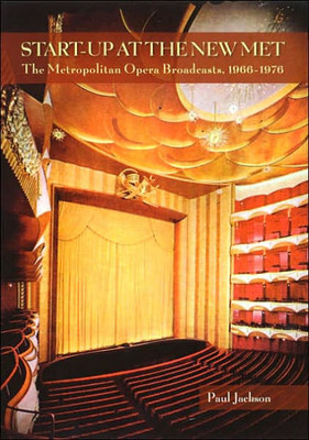 Start-Up at the New Met: The Metropolitan Opera Broadcasts 1966-1976