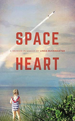 Space Heart : A Memoir