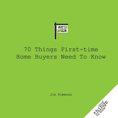 70 Things First-Time Home Buyers Need to Know