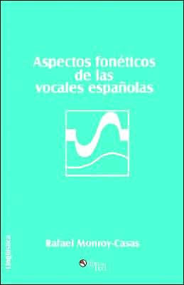 Aspectos Foneticos de Las Vocales Espanolas