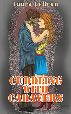 Cuddling with Cadavers