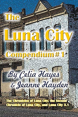 The Luna City Compendium #1 (Collected Chronicles of Luna City)