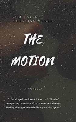 The Motion : A Novella