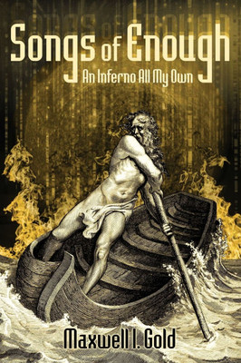 Songs of Enough: An Inferno All My Own