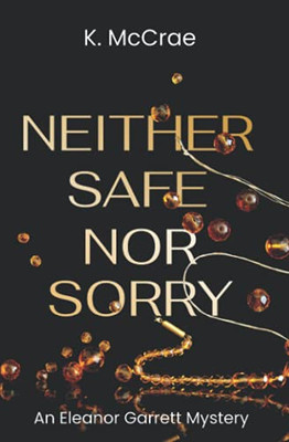 Neither Safe Nor Sorry