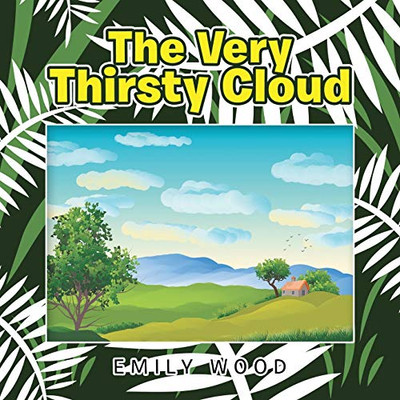 The Very Thirsty Cloud