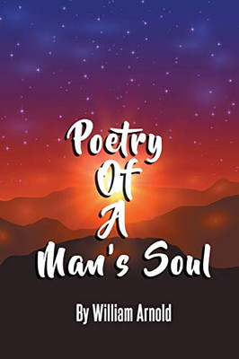 Poetry Of A Man's Soul