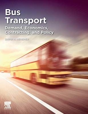 Bus Transport: Demand, Economics, Contracting, and Policy
