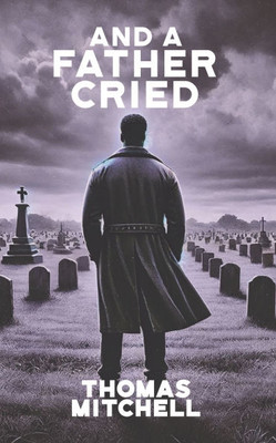 And a Father Cried
