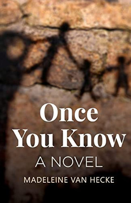 Once You Know : A Novel