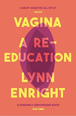 Vagina : A Re-Education