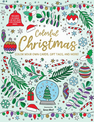 Colorful Christmas: Color Your Own Cards, Gift Tags, and More!