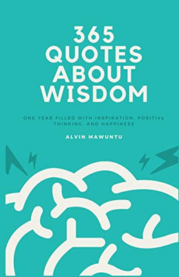 365 Quotes About Wisdom
