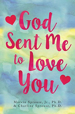 God Sent Me to Love You