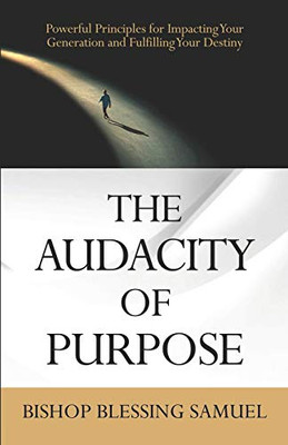 The Audacity of Purpose