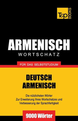 Armenischer Wortschatz fÃ¼r das Selbststudium - 9000 WÃ¶rter